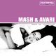 Mash & Avari - Make Me Feel Good