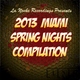 Various Artists - 2013 Miami Spring Nights Compilation