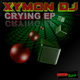 Xymon Dj Crying Ep