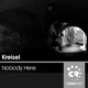 Kreisel - Nobody Here Kreisel - Nobody Here