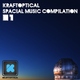 Kraftoptical - Spacial Music Compilation 1