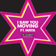Funk Nova Ft Maya - I Saw You Moving