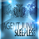 Agent Juno - Sleepless