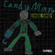 Candy Sandy Candy Man