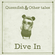 Queenfish And Other Tales - Dive in