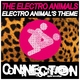 The Electro Animals Electro Animals Theme The Electro Animals Electro Animals Theme
