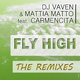 Dj Vaven & Mattia Matto Feat Carmen Cita - Fly High the Remixes