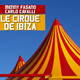 Carlo Cavalli & Menny Fasano - Le Cirque de Ibiza