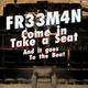 Fr33m4n Come in