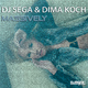 DJ Sega & Dima Koch - Massively DJ Sega & Dima Koch - Massively