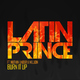 Latin Prince Feat. Nuthin Under A Million - Burn It Up