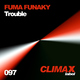 Fuma Funaky Trouble Fuma Funaky Trouble