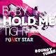 Funky Star - Baby Hold Me Tight