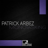 Monotasking by Patrick Arbez mp3 download
