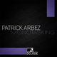 Patrick Arbez Monotasking