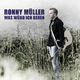Ronny M&uuml;ller - Was w&uuml;rd ich geben