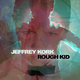 Jeffrey Kork Rough Kid