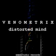Venometrix - Distorted Mind Venometrix - Distorted Mind