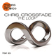 Chris Crossfade - The Loop Chris Crossfade - The Loop