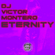 Dj Victor Montero - Eternity Dj Victor Montero - Eternity