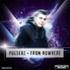 Pulserz - Pulserz - from Nowhere Album Sampler 1
