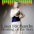 Lisa Richards - Beating of the sun - the Lisa Richards - Beating of the sun - the