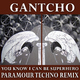 Gantcho - You Know I Can Be Superhero (Paramour Techno Remix)