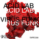 Acid Lab Virus Funk
