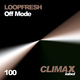 Loopfresh Off Mode Loopfresh Off Mode