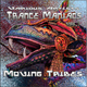 Various Artists Trance Maniacs (Moving Tribes), Vol.1 Various Artists Trance Maniacs (Moving Tribes), Vol.1