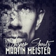 Martin Meister Whisper Shouts