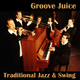 Groove Juice Traditional Jazz & Swing Groove Juice Traditional Jazz & Swing