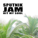 Sputnik Jam - Hit My Soul