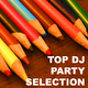 Various Artists - Top Party DJ Selection