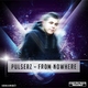 Pulserz - Pulserz - From Nowhere Album Sampler 3