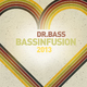 Dr.Bass - Bassinfusion 2013