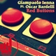 Giampaolo Ienna Ft Oscar Bardelli - Red Buttons