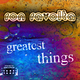 Ron Ravolta Greatest Things