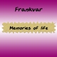 Frankvar - Memories of Life