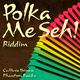 Various Artists Polka Me Seh! Riddim