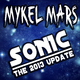 Mykel Mars - Sonic - the 2013 Update