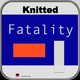Knitted - Fatality Knitted - Fatality