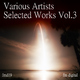 Various Artists - Selected Works Vol.3