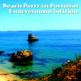 Beach Party in Portugal - Underground Edition by Various Artists mp3 download