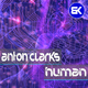 Anton Clarks Human Anton Clarks Human