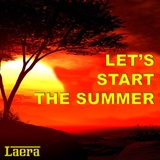 Lets the Summer Start Selection by Laera mp3 download