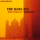 The Ramaboy Different Worlds