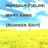 Mary Anne Summer Edit by Mandala Fields mp3 download