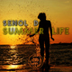 Senol D Summer Life