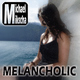 Michael Mikscha Melancholic
